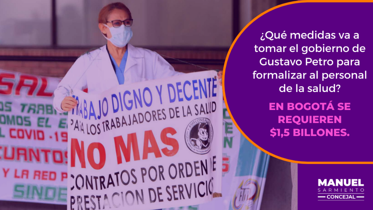 ¿Qué medidas va a tomar el gobierno de Gustavo Petro para formalizar al personal de la salud En Bogotá se requieren 1,5 billones de pesos.